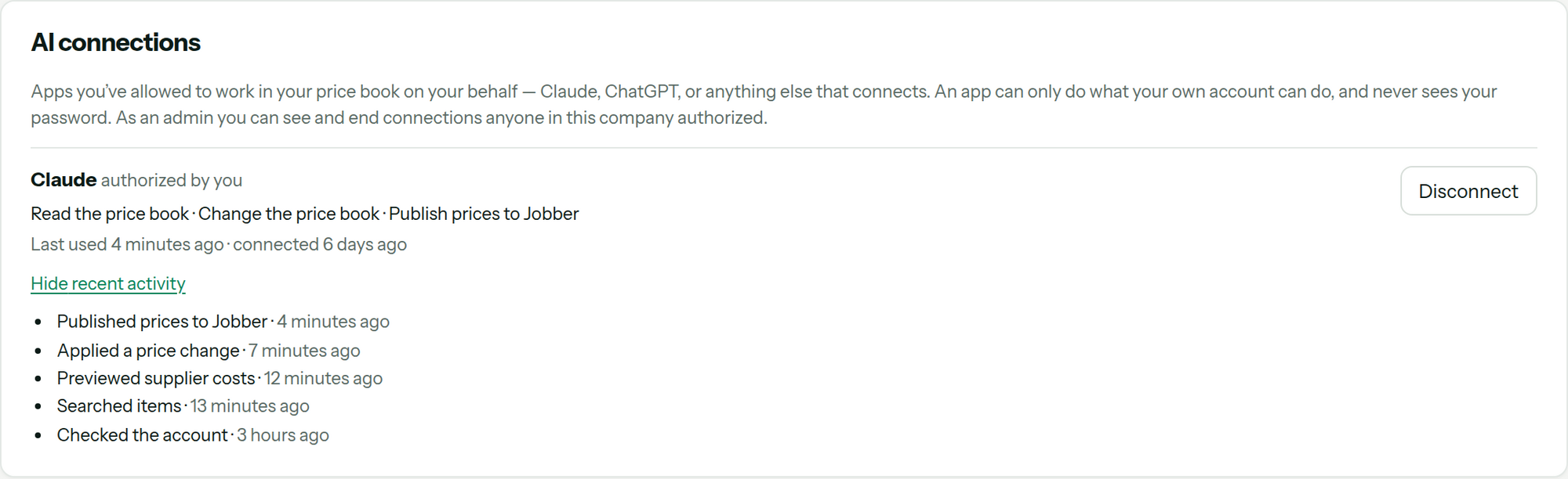 The AI connections card in Settings: a connection named Claude, authorized by you, listing Read the price book, Change the price book and Publish prices to Jobber, last used 4 minutes ago, with a Disconnect button and an expanded list of recent activity.